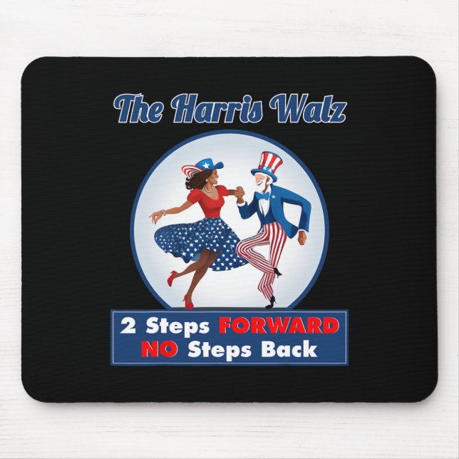 Mousepad Harris Walz 2024 Waltz Dance 2 Etapas em Frente Nã (Frente)