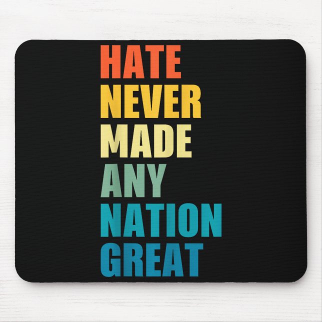 Mousepad Hate Never Made Any Nation Great Anti-trump 2020 E (Frente)