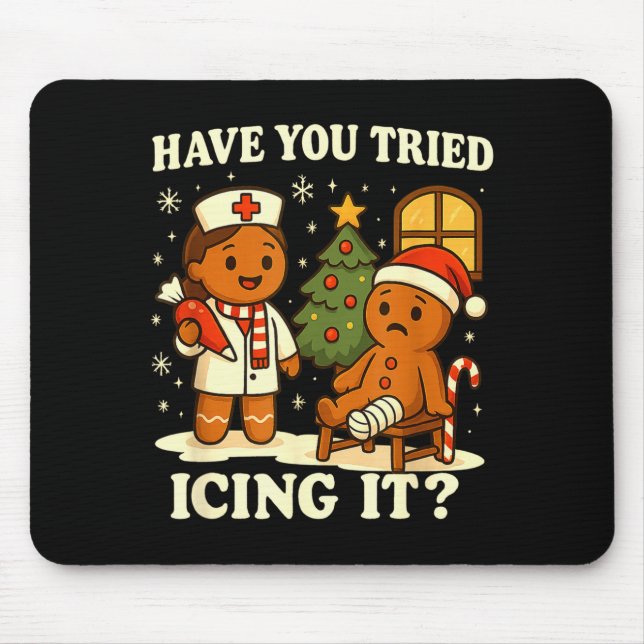 Mousepad Have You Tried Icing It Gingerbread Christmas  (Frente)