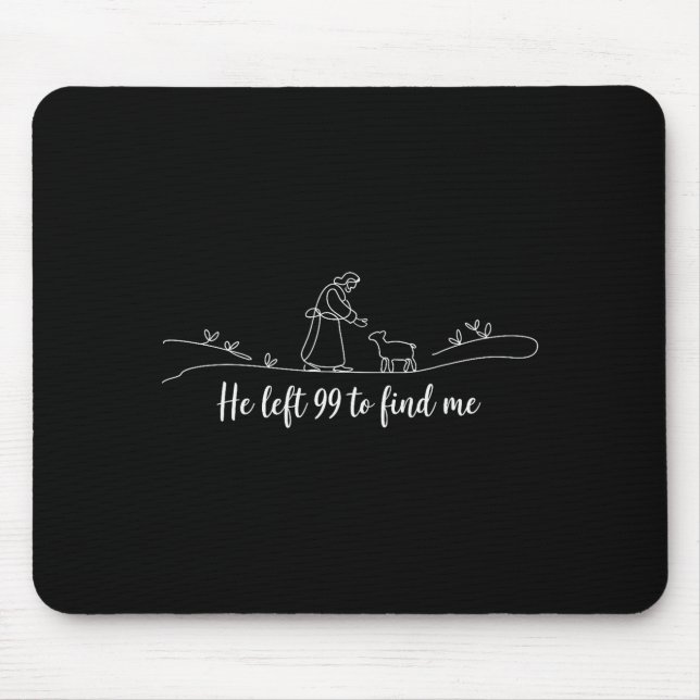 Mousepad He Left 99 To Find Me Easter Christian Bible Jesus (Frente)