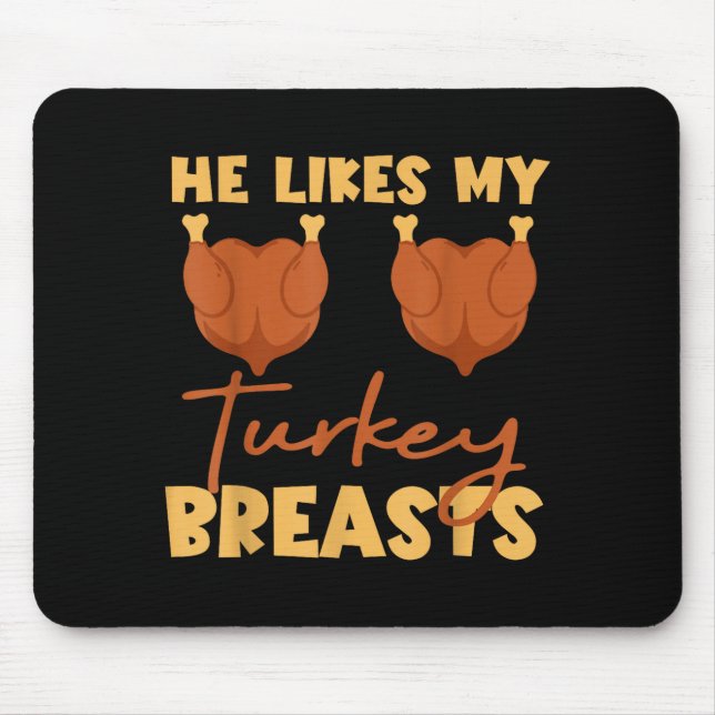 Mousepad He Likes My Turkey Breasts Couple Matching Thanksg (Frente)