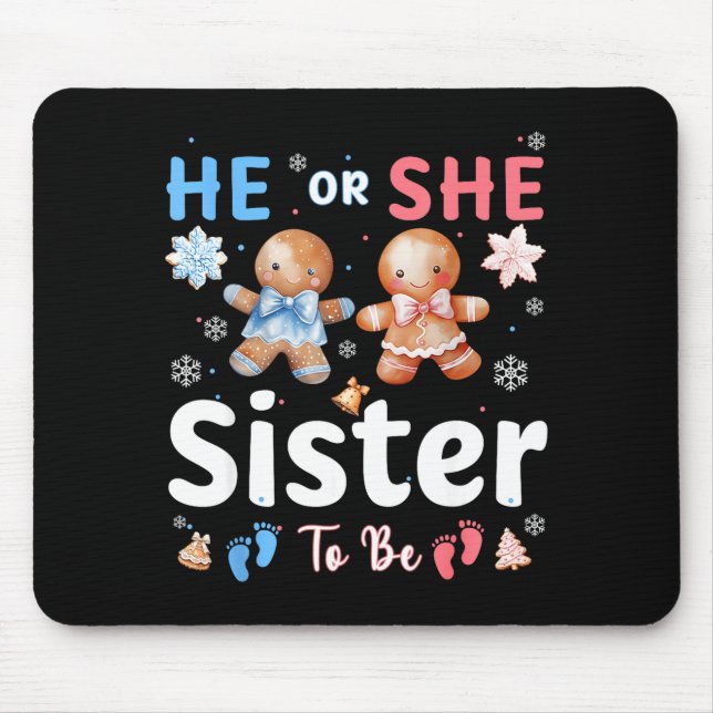 Mousepad He Or She Sister To Be Christmas Gingerbread Gende (Frente)