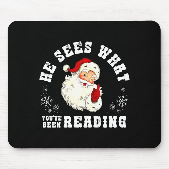 Mousepad He Sees What You've Been Reading Funny Bookish Chr (Frente)