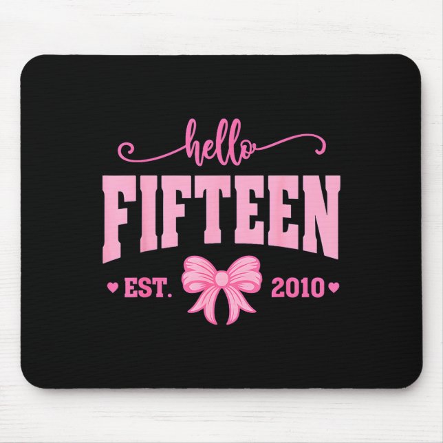 Mousepad Hello Fifteen Est 2010 Coquette Bow 15th Birthday  (Frente)