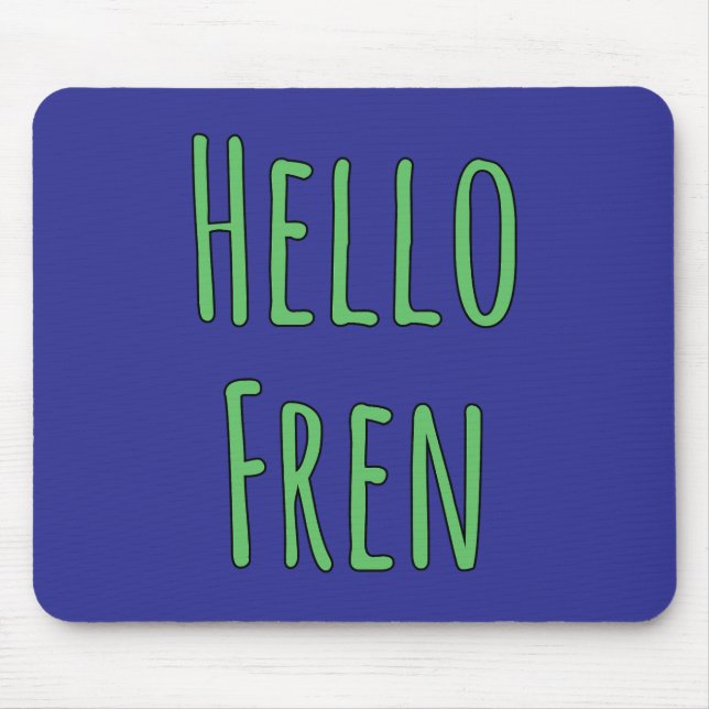 Mousepad Hello Fren (Frente)