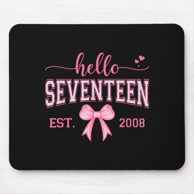 Mousepad Hello Seventeen Est 2008 Coquette Bow 17th Birthda (Frente)