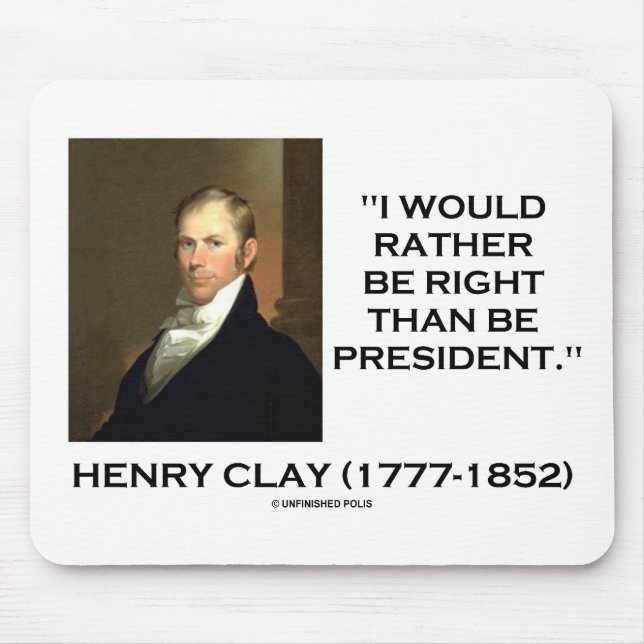 Mousepad Henry Clay Teria A Preferencialmente Certa Do Que  (Frente)