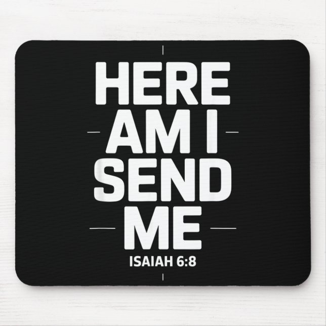 Mousepad Here Am I Send Me Isaiah 6 8 Missionary Scripture  (Frente)
