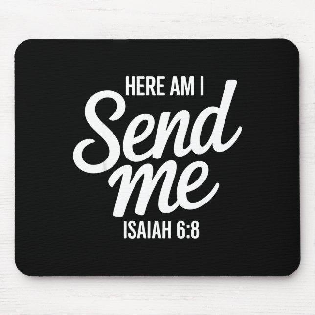 Mousepad Here Am I Send Me Isaiah 6 8 Missionary Scripture  (Frente)