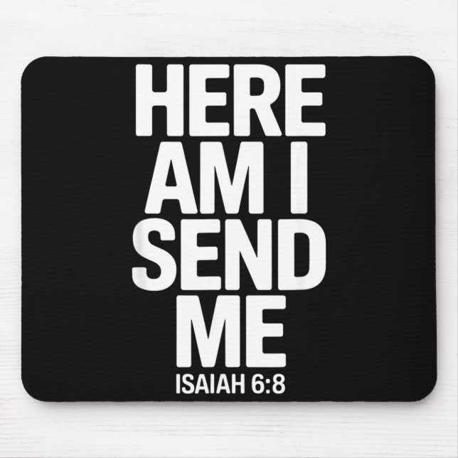 Mousepad Here Am I Send Me Isaiah 6 8 Missionary Scripture  (Frente)
