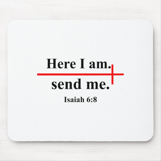 Mousepad Here I Am Send Me Isaiah 6_8 Bible Verse Christian (Frente)