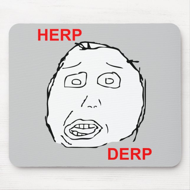 Mousepad Herp Derp Herp Derping (Frente)