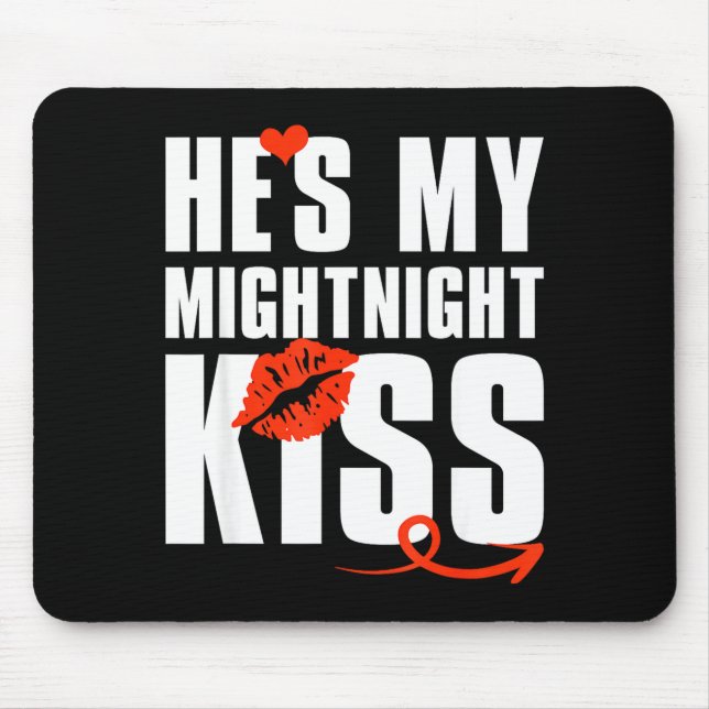 Mousepad He's My Midnight Kiss Happy New Year Matching Funn (Frente)