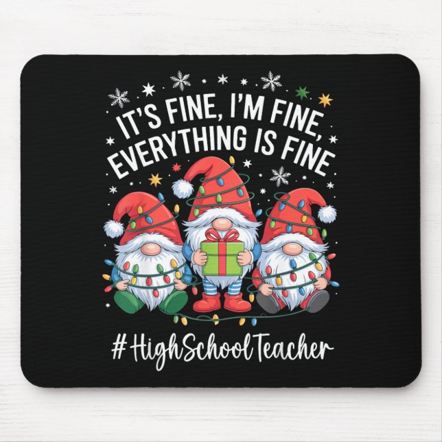 Mousepad High School Teacher Gnome Everything Is Fine Funny (Frente)