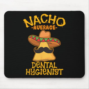 Mousepad Higienista Dentária Nacho Média Dentista Mexicano