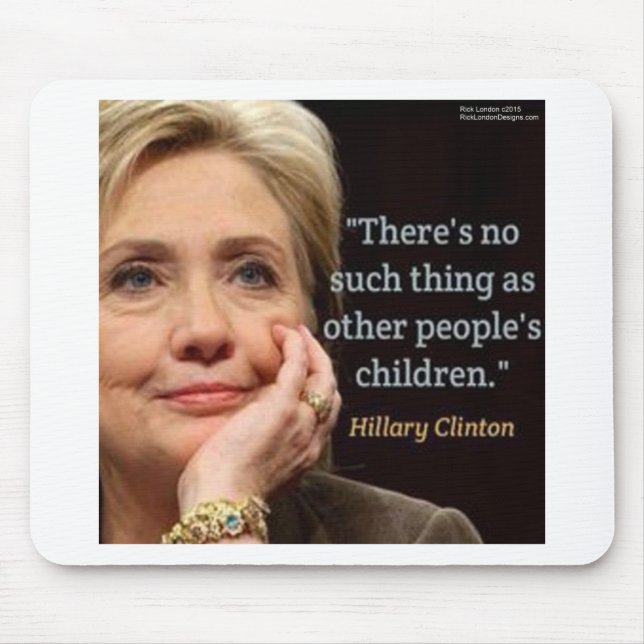 Mousepad Hillary Clinton & Todos os Filhos Citação (Frente)