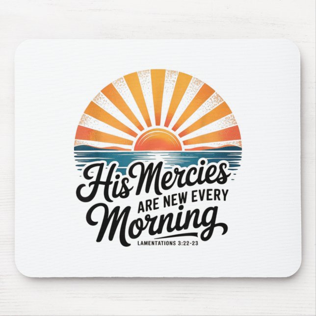 Mousepad His Mercies Are New Every Morning Lamentations 3_2 (Frente)