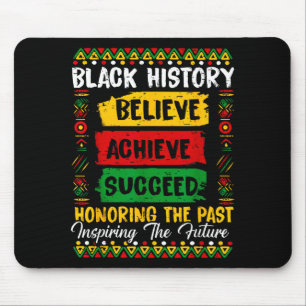 Mousepad História Negra Acredite Alcançar Honrando o Passad