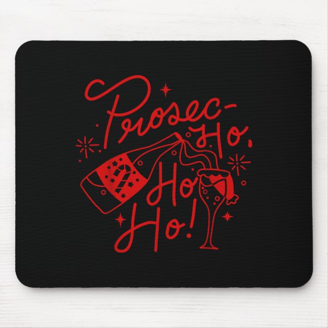 Mousepad Ho Ho Ho Prosecco Christmas Tee Funny Wine Lover H (Frente)