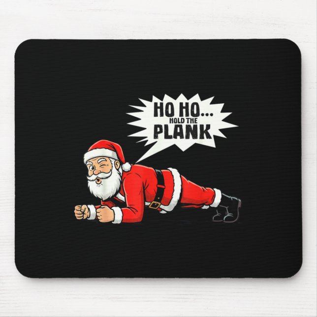 Mousepad Ho Ho Hold The Plank Christmas Santa Workout Funny (Frente)