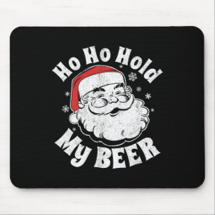 Mousepad Ho Ho Segure Minha Cerveja Festa Engraçada de Nata