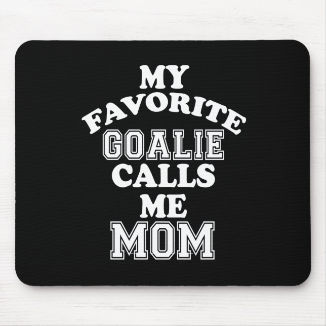Mousepad Hockey Lover | Meu Goalie Favorito Me Chama Mãe (Frente)