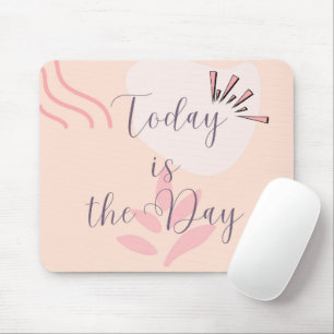 Mousepad Hoje é o dia