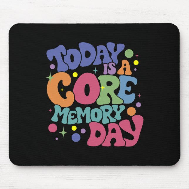 Mousepad Hoje é um dia de memória de um núcleo emoções engr (Frente)
