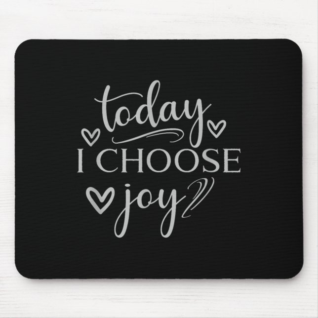 Mousepad Hoje Escolho Joy Inspirational Graphic (Frente)