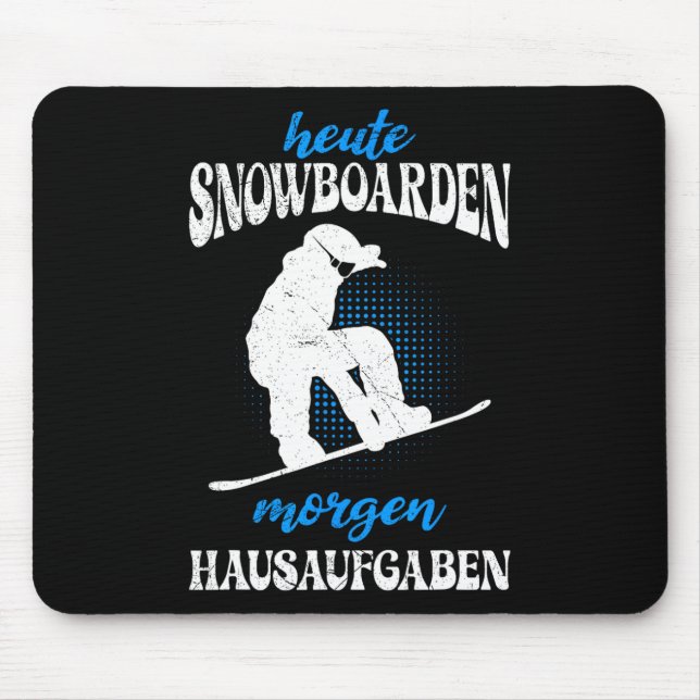 Mousepad Hoje Snowboard Amanhã Snowboard Tarefas Domésticas (Frente)
