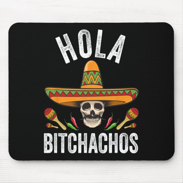 Mousepad Hola Achos Camisa Engraçada Casca Mexicana Cinco D (Frente)