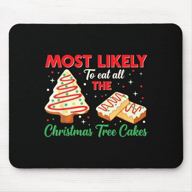 Mousepad Holiday Snack, Most Likely To Eat All Christmas Tr (Frente)