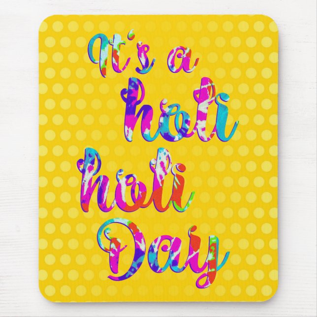 Mousepad HoliES - É UM DIA HOLI HOLI + seu traseiro. (Frente)