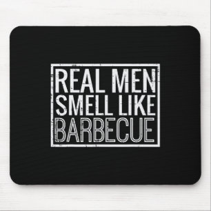 Mousepad Homens de Verdade Cheiram como Churrasco Engraçado