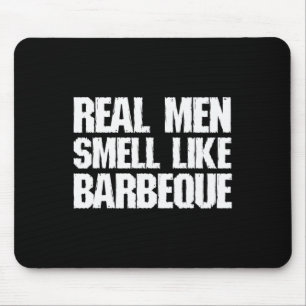 Mousepad Homens de Verdade Cheiram como Churrasco Grelhando