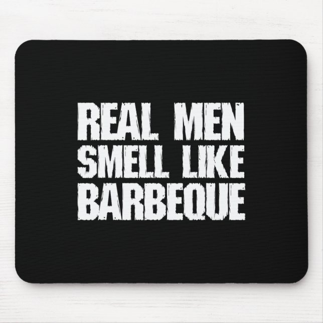 Mousepad Homens de Verdade Cheiram como Churrasco Grelhando (Frente)