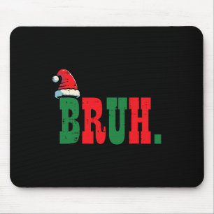 Mousepad Homens do Natal Bruh Santa Hat Xmas Homens Meninos