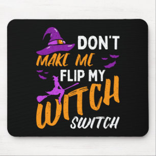 Mousepad Homens Não Me Fazem Virar Minha Chave De Bruxa Hal