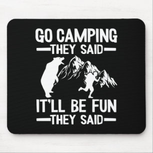Mousepad Homens vão acampar disseram que será uma piada ao