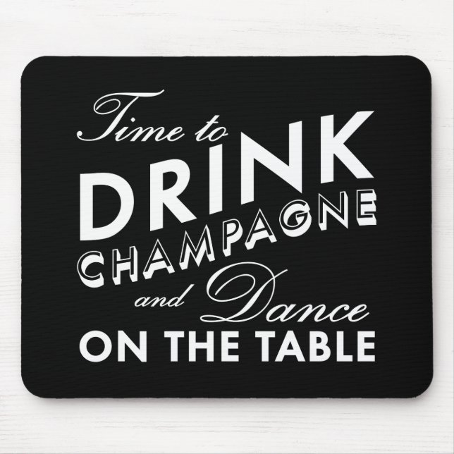 Mousepad Hora de beber o tapete do rato de Champagne (Frente)