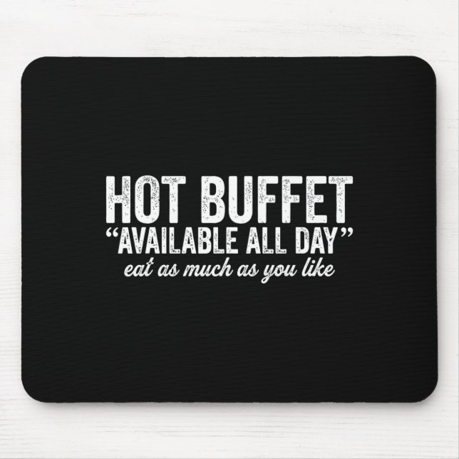 Mousepad Hot Buffet Available All Day Eat As Much As You Li (Frente)