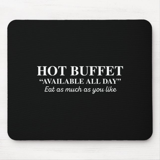 Mousepad Hot Buffet Available All Day Eat As Much As You Li (Frente)