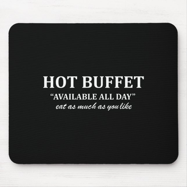 Mousepad Hot Buffet Available All Day Eat As Much As You Li (Frente)