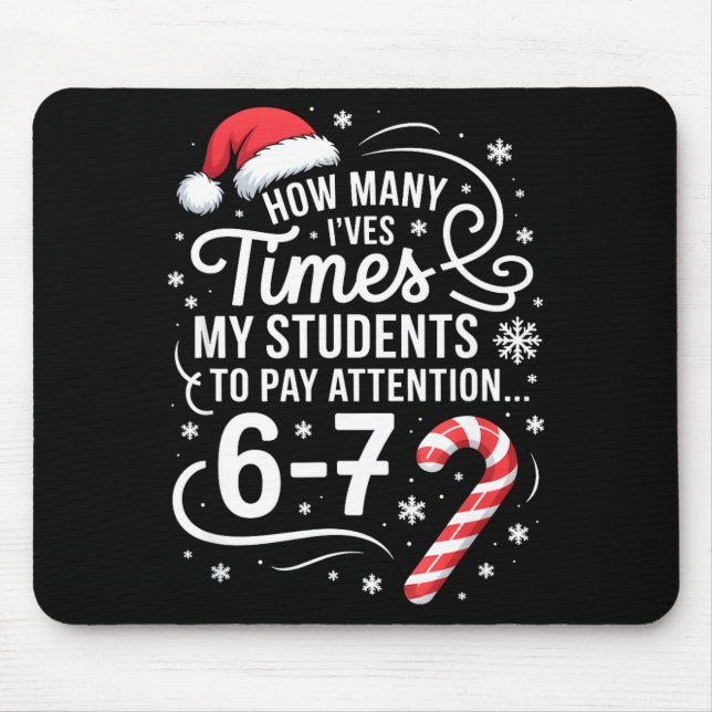 Mousepad How Many Times I've Asked My Students To Pay Atten (Frente)
