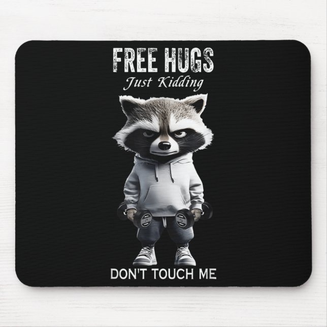 Mousepad Hugs Just Kidding Don't Touch Me Racoon Workout Gy (Frente)
