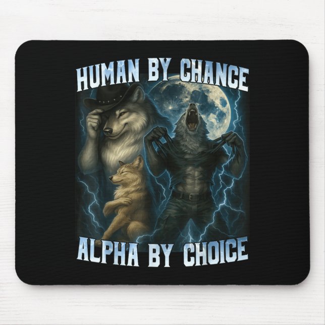 Mousepad Human By Chance Alpha By Choice Funny Alpha Wolves (Frente)