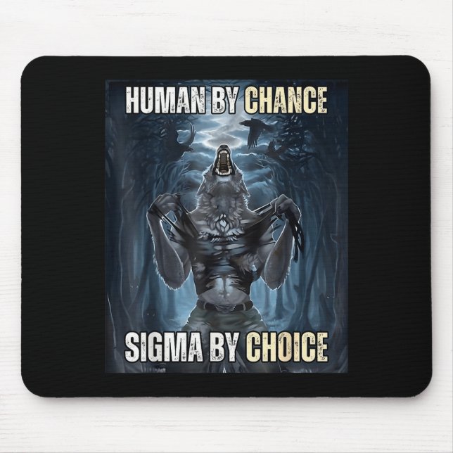Mousepad Human By Chance Sigma By Choice Cool Funny Wolf Me (Frente)