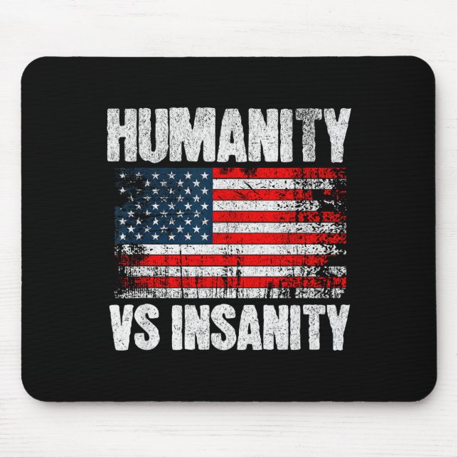 Mousepad Humanity Versus Insanity Distressed American Flag  (Frente)