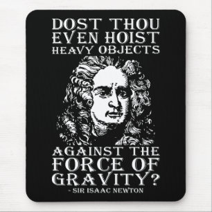 Mousepad Humor De Trabalho - Você Até Grita? Isaac Newton