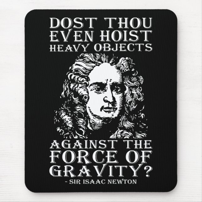 Mousepad Humor De Trabalho - Você Até Grita? Isaac Newton (Frente)